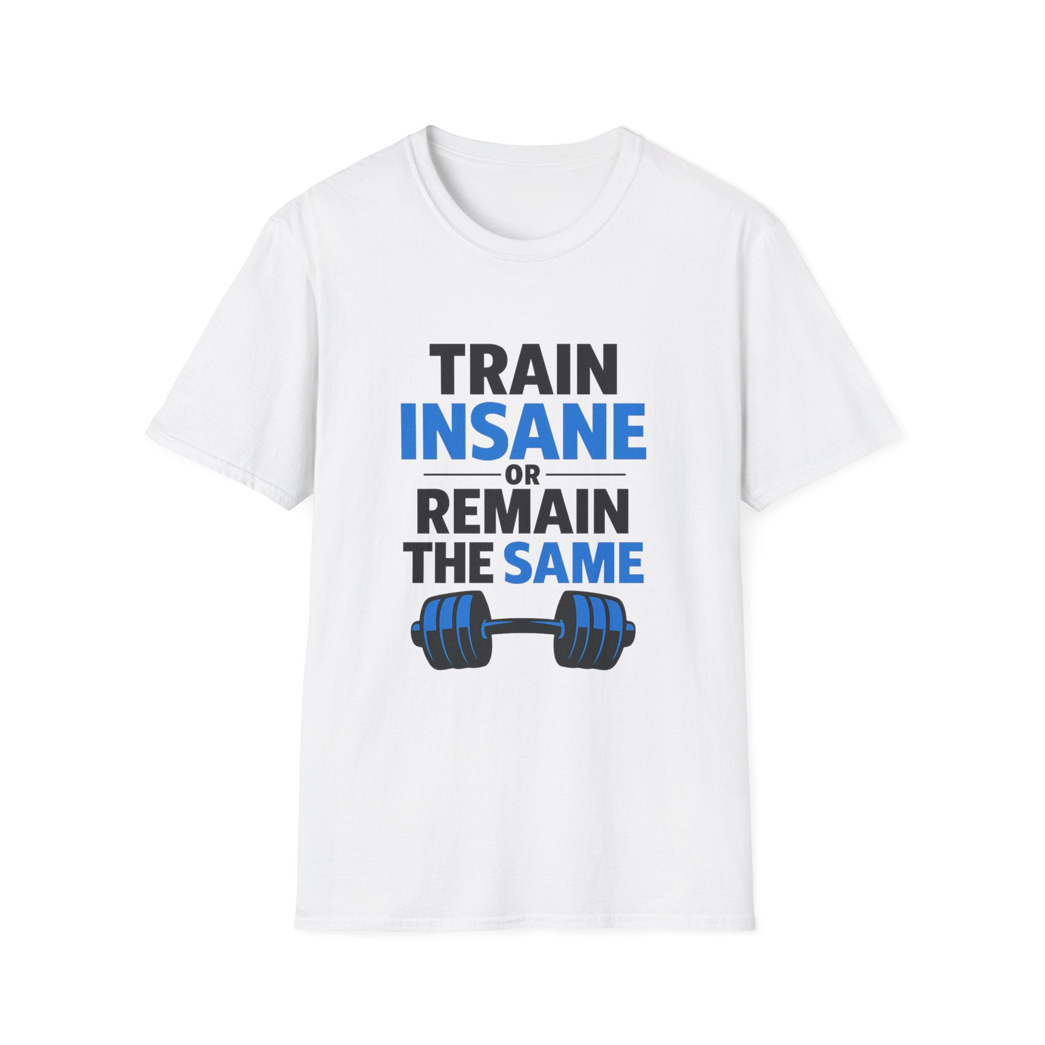 Train insane T-Shirt