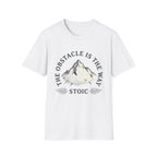 The obstacle is the way T-Shirt