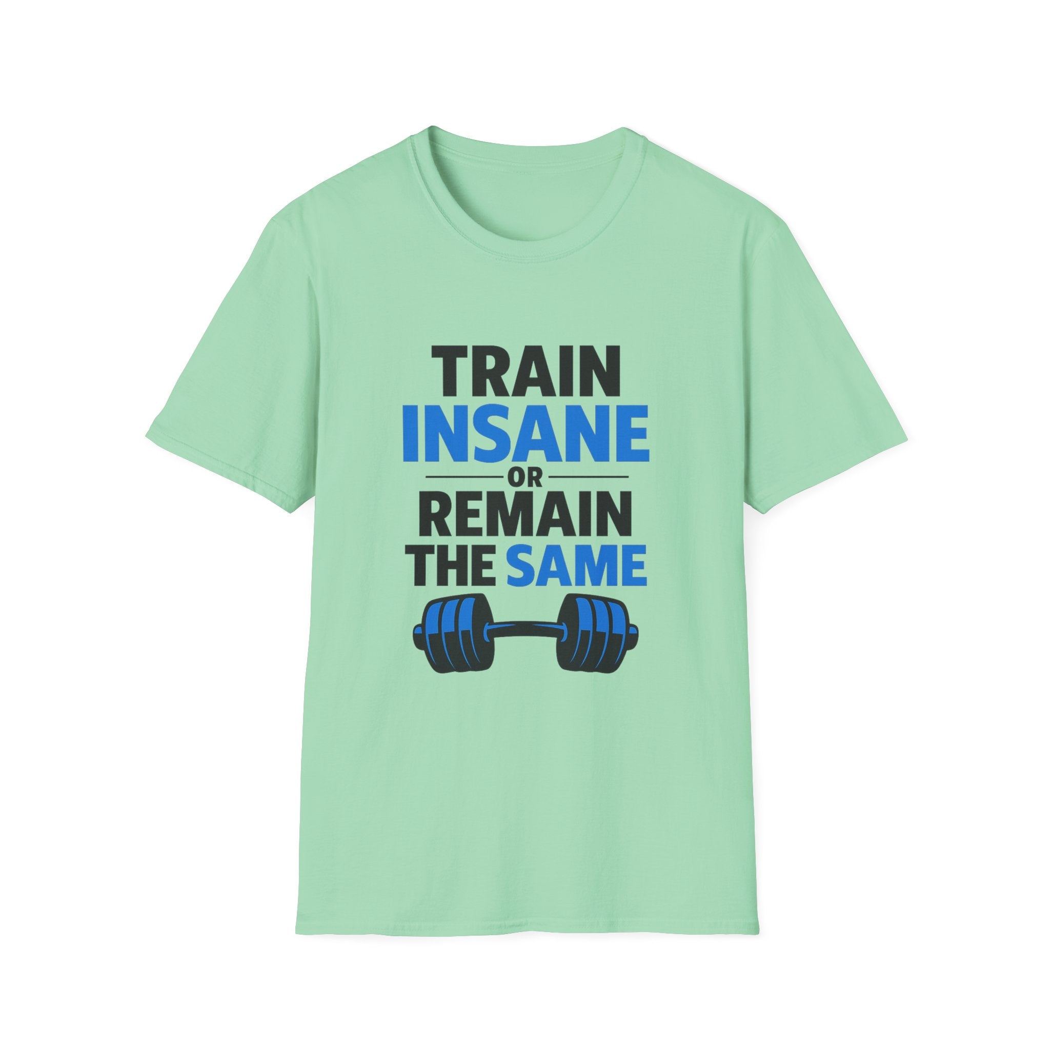 Train insane T-Shirt