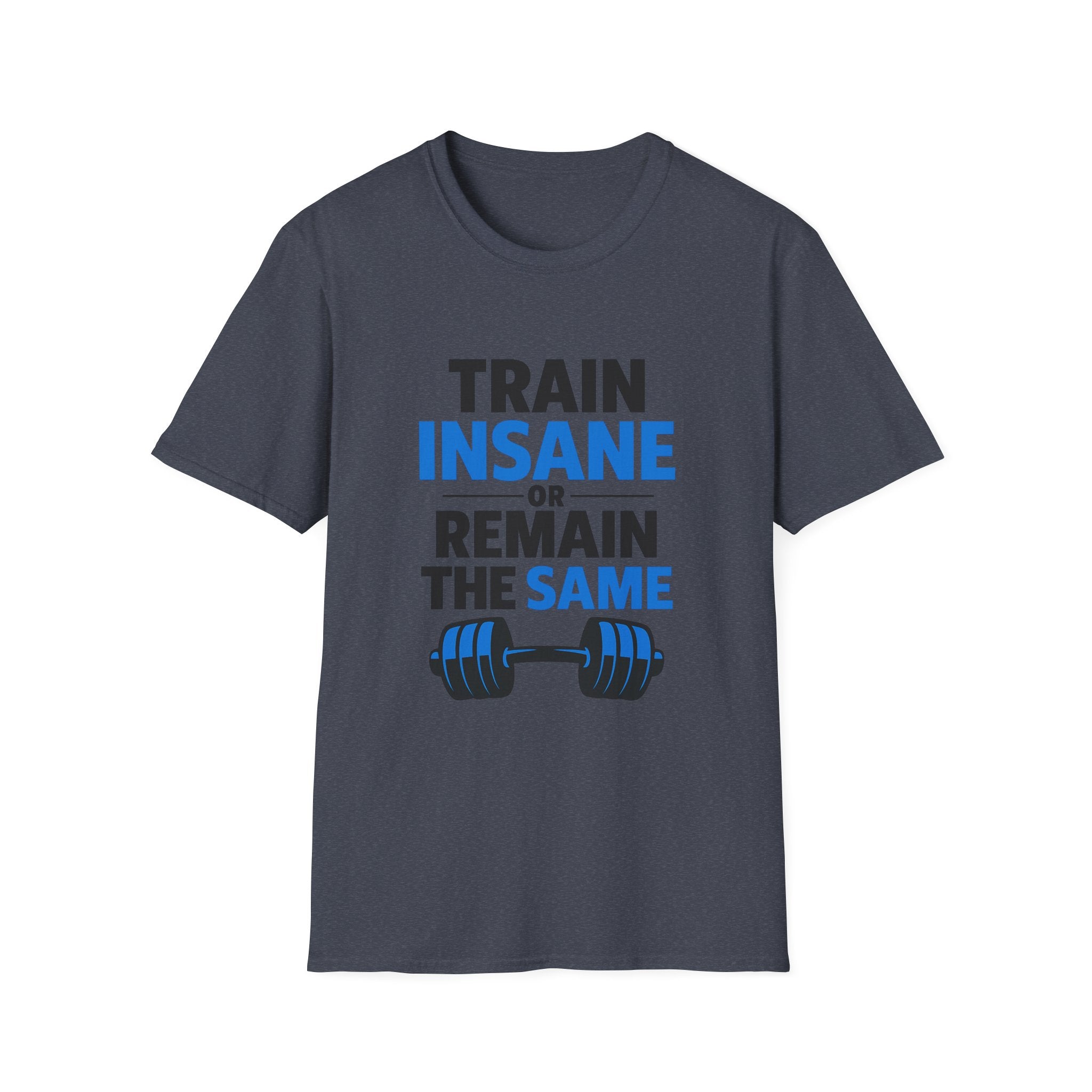 Train insane T-Shirt